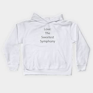 Love and Relationship Quote 9 Kids Hoodie